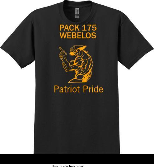 PACK 175       WEBELOS       Patriot Pride T-shirt Design 