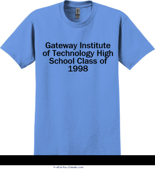 Gateway Institute of Technology High School Class of 1998 T-shirt Design 