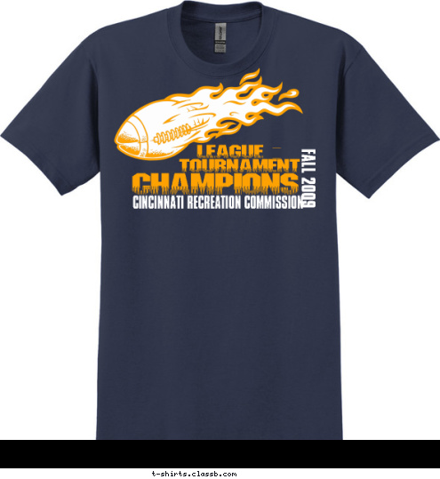 CHAMPIONS LEAGUE &
TOURNAMENT FALL 2009 CINCINNATI RECREATION COMMISSION T-shirt Design 