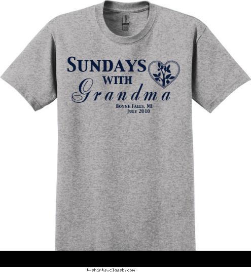 G July 2010 Boyne Falls, MI Grandma with Sundays T-shirt Design 