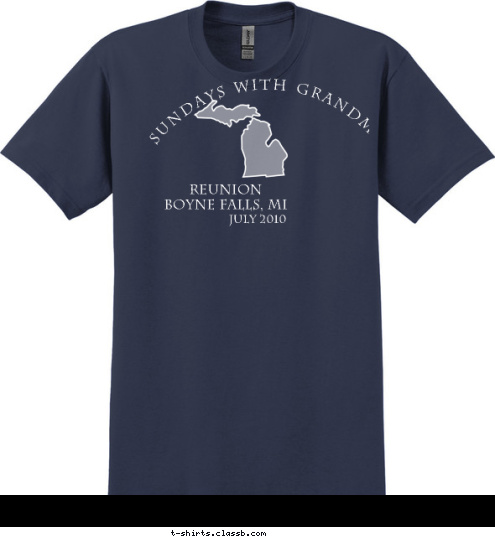 July 2010 Reunion
Boyne Falls, MI Sundays with Grandma T-shirt Design 