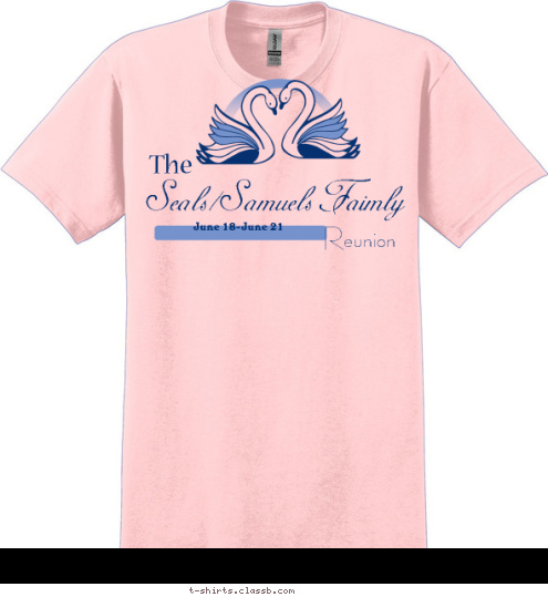 The Family Is One Of Nature's Masterpieces June 18-June 21  The Reunion Seals/Samuels Faimly
           T-shirt Design 