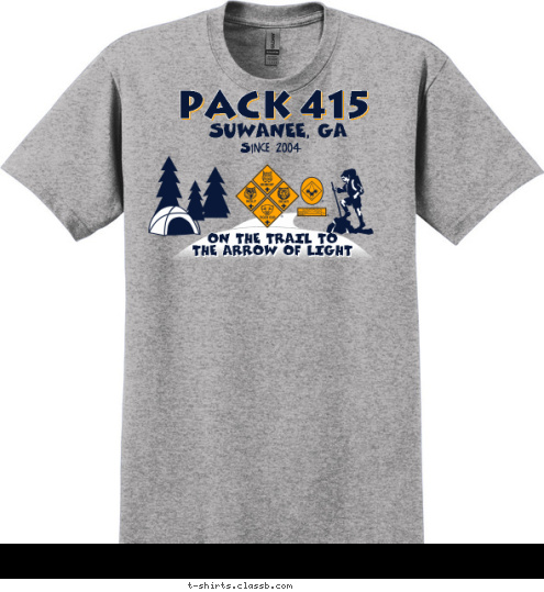 Since 2004
 ON THE TRAIL TO
THE ARROW OF LIGHT
 PACK 415 SUWANEE, GA T-shirt Design 