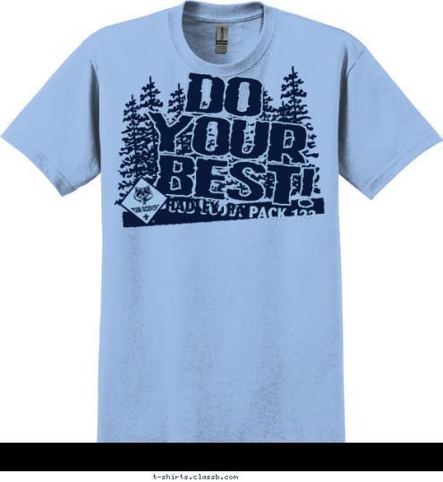 HADLEY, PA CUB SCOUT PACK 123 BEST! YOUR DO T-shirt Design 