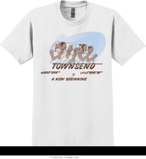 LITTLE ROCK, AR AUGUST 2008 A NEW BEGINNING TOWNSEND TOWNSEND T-shirt Design 