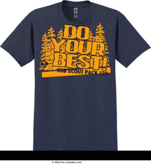 CUB SCOUT PACK 123 BEST! YOUR DO T-shirt Design 