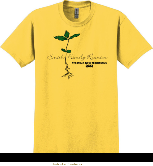 2012 2012 2012 STARTING NEW TRADITIONS Smith  Family Reunion T-shirt Design 