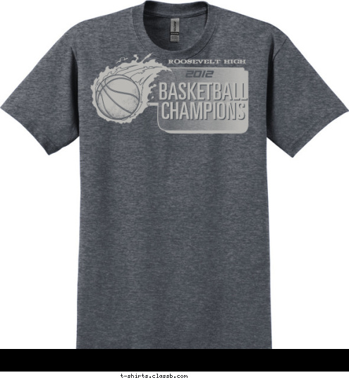 CHAMPIONS BASKETBALL ROOSEVELT HIGH 2012 T-shirt Design SP1096