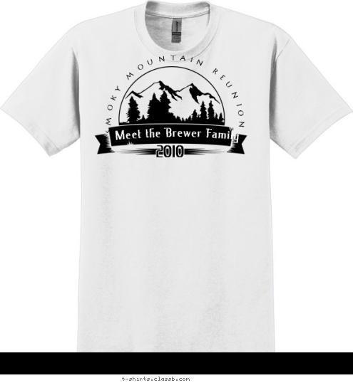 2010 Meet the Brewer Family SMOKY MOUNTAIN REUNION T-shirt Design 