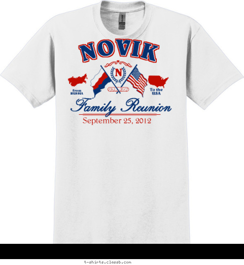 N 1953-2012 Family Reunion September 25, 2012 To the
USA From
RUSSIA NOVIK T-shirt Design SP2699