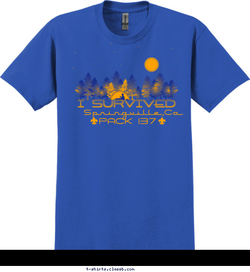 Sponsored by The Spingville Mountian Lions PACK 137 Springville,Ca. I SURVIVED T-shirt Design 