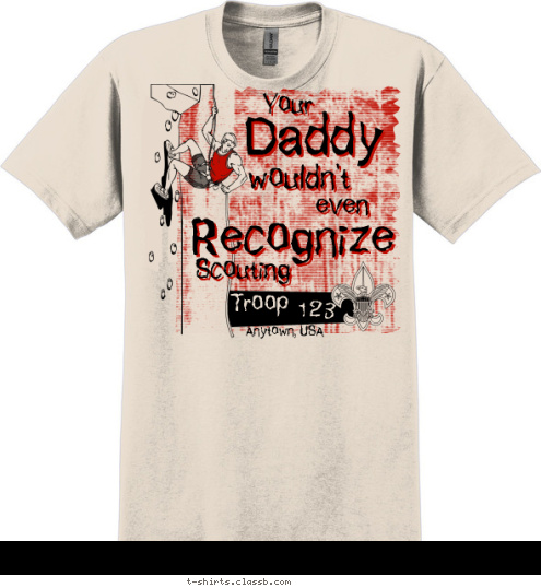 New Text New Text Anytown, USA 123 Troop Scouting Recognize even wouldn't Daddy Your T-shirt Design 