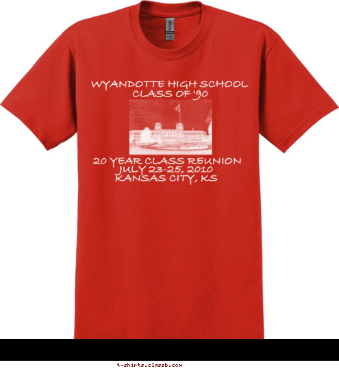 New Text KANSAS CITY, KS JULY 23-25, 2010  20 YEAR CLASS REUNION
 CLASS OF '90
 WYANDOTTE HIGH SCHOOL T-shirt Design 