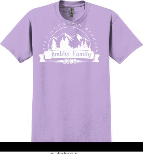 2008 Ambler Family ROCKY MOUNTAIN REUNION T-shirt Design 