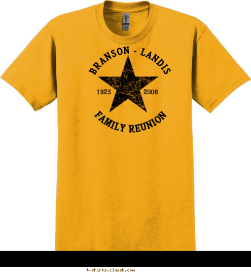 Your text here 2008 1923 FAMILY REUNION BRANSON - LANDIS T-shirt Design 