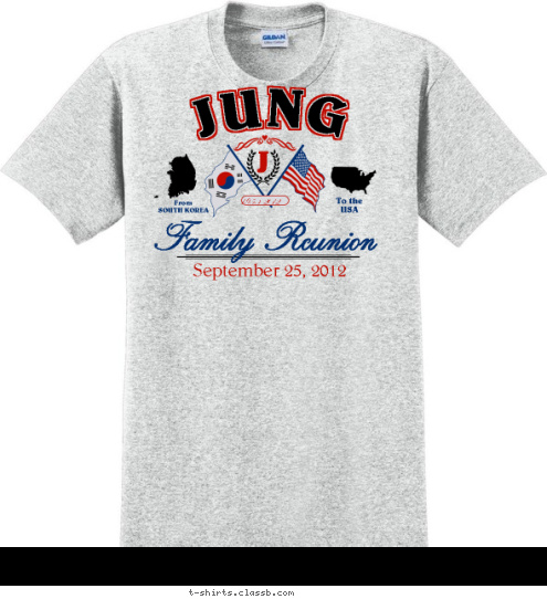 J 1953-2012 Family Reunion September 25, 2012 To the
USA From
SOUTH KOREA JUNG T-shirt Design SP2702