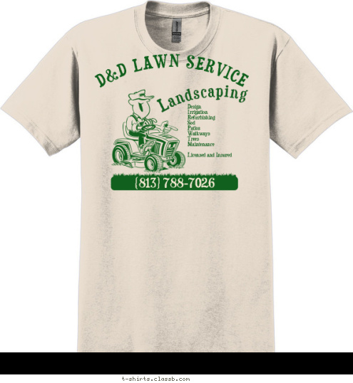 New Text New Text New Text New Text New Text New Text New Text (813) 788-7026 Design 
Irrigation 
Refurbishing 
Sod 
Patios 
Walkways 
Trees 
Maintenance

Licensed and Insured Landscaping D&D LAWN SERVICE T-shirt Design 