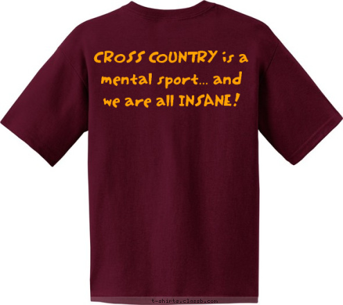 -Prefontaine '08 CROSS COUNTRY is a mental sport... and we are all INSANE! Morris Redskins Cross Country T-shirt Design 