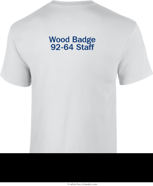 New Text Wood Badge
92-64 Staff Gilwell TROOP 1 T-shirt Design 