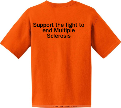 Your text here New Text Support the fight to end Multiple Sclerosis
 CAN PREVENT MS T-shirt Design 