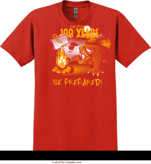 BE PREPARED! Jacksonville Fl TROOP
 808 Trinity Baptist Church
   Cub Scouts PACK 112 100 YEARS T-shirt Design 