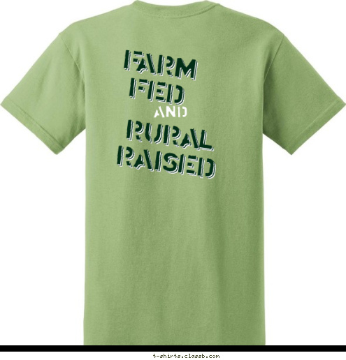 New Text AND AND Farm Fed Farm Fed RURAL RAISED Farm
  Fed AND RURAL RAISED LEARN
BY DOING Farm
  Fed RINGEN BRUSHY RURAL RAISED T-shirt Design 