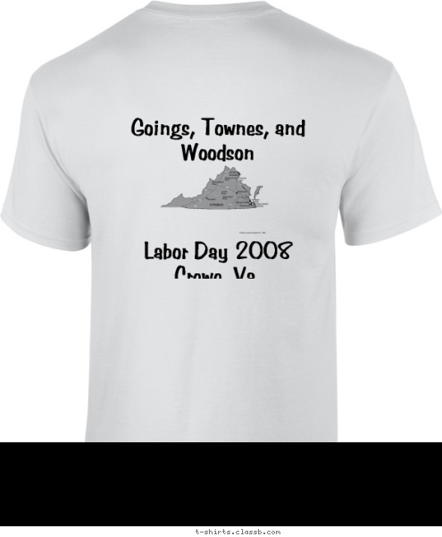 Your text here Your text here Your text here Your text here Your text here Goings, Townes, and Woodson



Labor Day 2008
Crewe, Va. Your text here T-shirt Design 