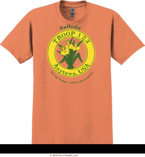 Perseverance and adaptability even in the face of adversity. Anytown, USA TROOP 123 Spring flower, sunny personality. Daffodil T-shirt Design SP359