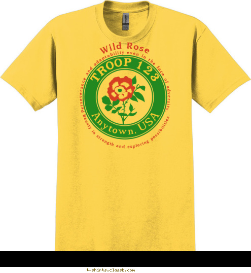 Anytown, USA TROOP 123 Perseverance and adaptability even in the face of adversity. Beauty in strength and exploring possibilities. Wild Rose T-shirt Design SP355