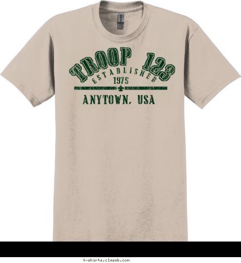 ANYTOWN, USA 1975 ESTABLISHED TROOP 123 T-shirt Design 