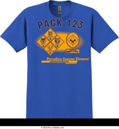 CHARTERED ORGANIZATION Paradise Canyon Elementary School PACK 123 T-shirt Design 