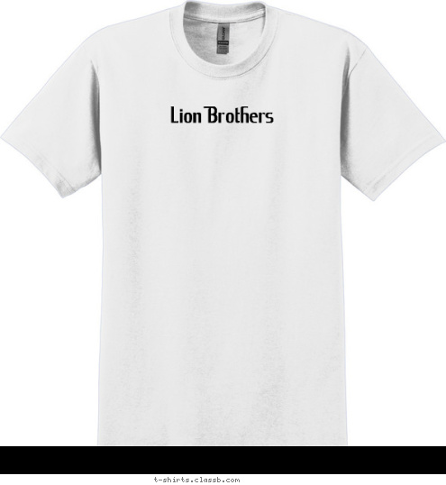 Name here Lion Brothers
 T-shirt Design 