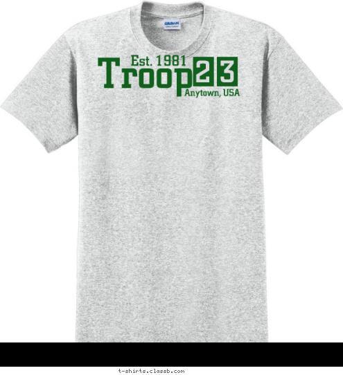 Est. 1981 Anytown, USA 3 2 Troop T-shirt Design 