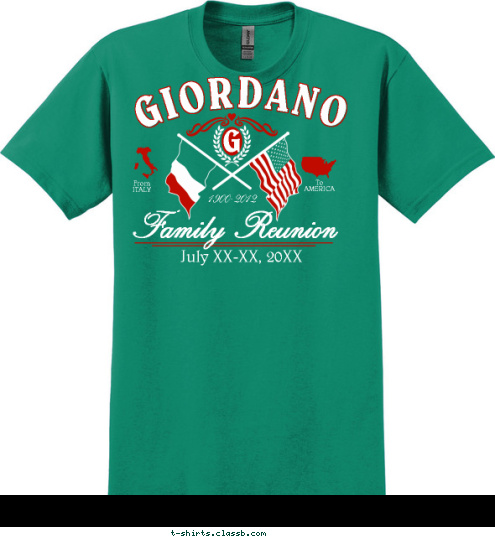 G To
AMERICA From
ITALY Family Reunion July 13-15, 2012 1900-2012 GIORDANO T-shirt Design SP386