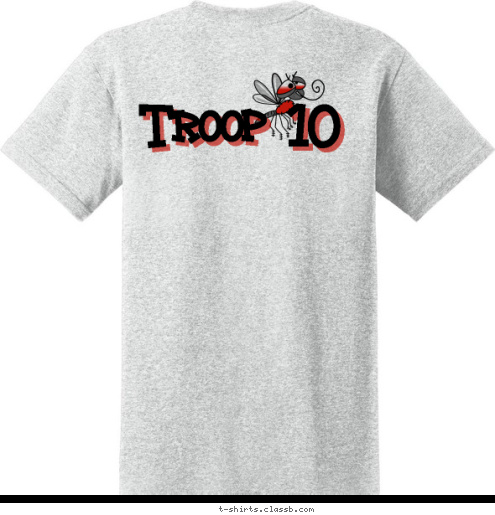 Troop 10 Served since  1966   CHINA,TEXAS Troop 10 200  Million   Mosquitoes  T-shirt Design 