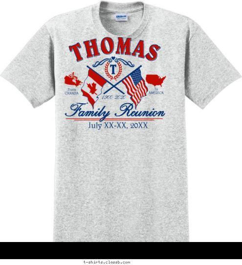 To
AMERICA From
CANADA Family Reunion July 13-15, 2012 1900-2012 T THOMAS T-shirt Design SP388