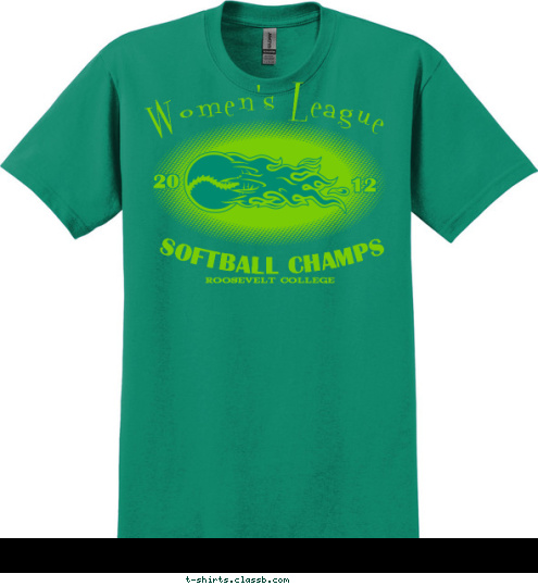 ROOSEVELT COLLEGE SOFTBALL CHAMPS 12 20 Women's League T-shirt Design SP1127