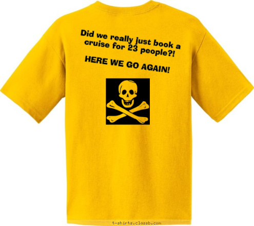 New Text New Text New Text Did we really just book a cruise for 23 people?!

HERE WE GO AGAIN! Kane Family Cruise 2010 T-shirt Design 