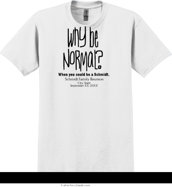 Why be Normal? T-shirt Design