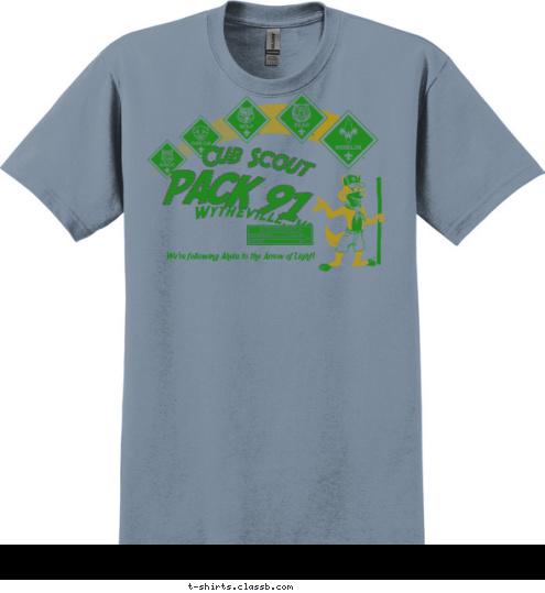 We're following Akela to the Arrow of Light! PACK 91 Wytheville, VA Cub Scout T-shirt Design 