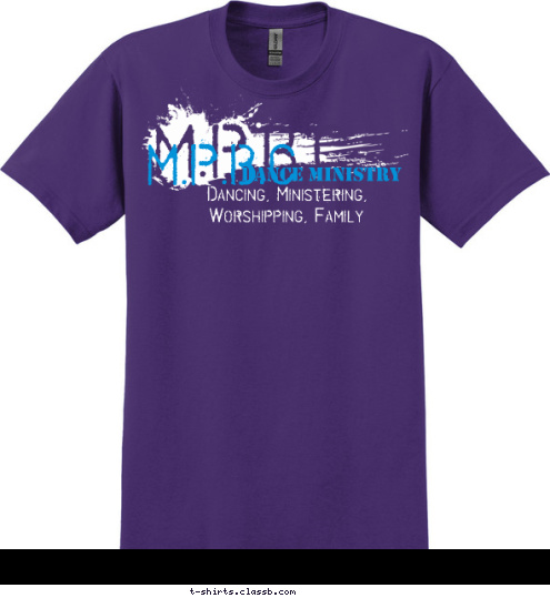 Dancing, Ministering, Worshipping, Family Dance Ministry M.P.B.C M.P.B.C T-shirt Design 