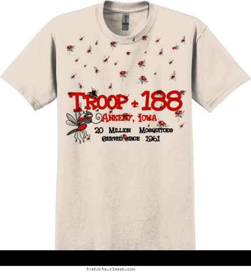 Served since  1961 Ankeny, Iowa Troop 188 20  Million   Mosquitoes  T-shirt Design 