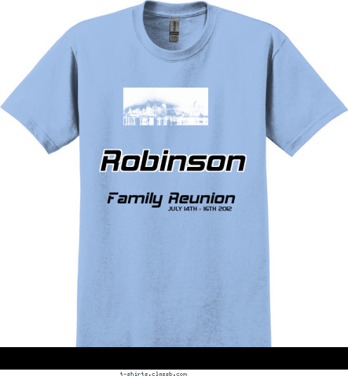 JULY 14TH - 16TH 2012 Family Reunion Robinson T-shirt Design 