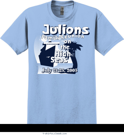 Seas High the Julions Family vans July 21-25, 2005 Reunion on T-shirt Design 