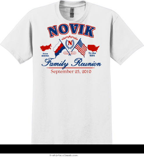 N 1953-2010 Family Reunion September 25, 2010 To the
USA From
RUSSIA NOVIK T-shirt Design 