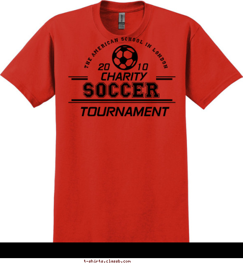 TOURNAMENT SOCCER The American School in London CHARITY 20               10 T-shirt Design 