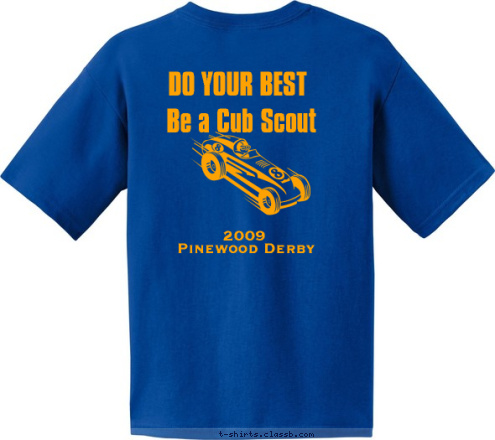 Pack 106 Be a Cub Scout St. Mary's School CUB SCOUTS Pinewood Derby 2009 PACK 106 DO YOUR BEST T-shirt Design 