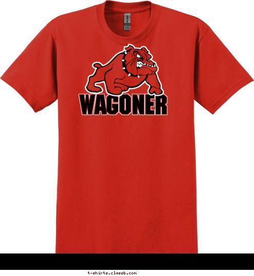 zephyrhills Catch the 
Bulldog Spirit! WAGONER T-shirt Design 