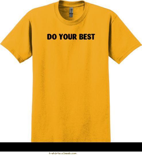 DO YOUR BEST T-shirt Design 