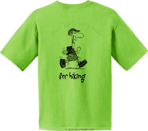 PK 241 
Hiking
 Club These boots were made for hiking PK 241 
Hiking
 Club T-shirt Design 